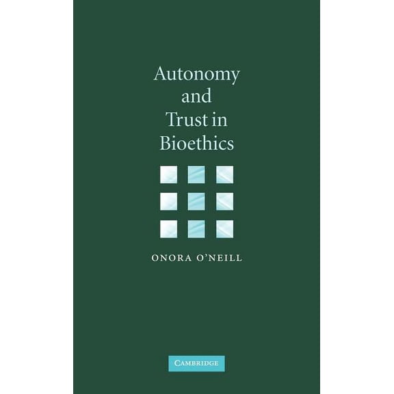 Gifford Lectures Autonomy and Trust in Bioethics, Book 2001, (Hardcover)