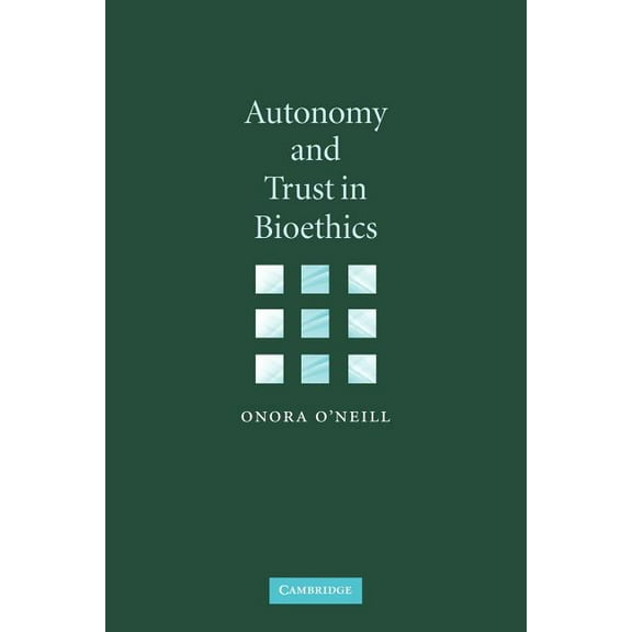 Gifford Lectures Autonomy and Trust in Bioethics, Book 2001, (Paperback)