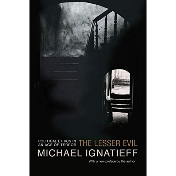 Pre-Owned The Lesser Evil: Political Ethics in an Age of Terror (Paperback) 0691123934 9780691123936