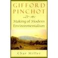 thumbnail image 1 of Pre-Owned Gifford Pinchot and the Making of Modern Environmentalism (Pioneers of Conservation) (Hardcover) 1559638222 9781559638227, 1 of 1