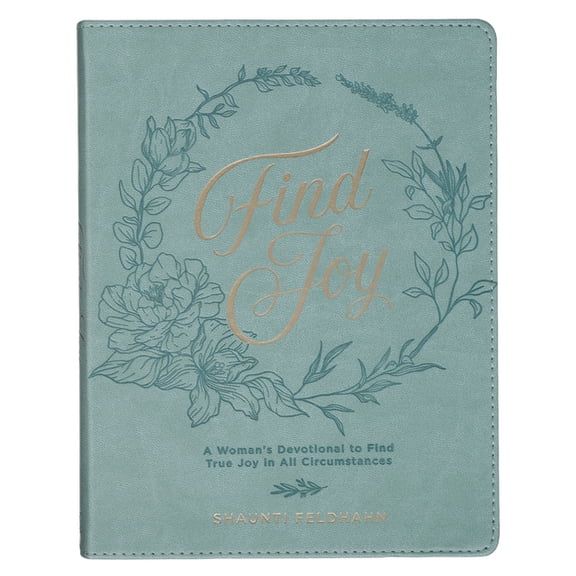 Find Joy: A Woman's Devotional to Find True Joy in All Circumstances, (Hardcover)