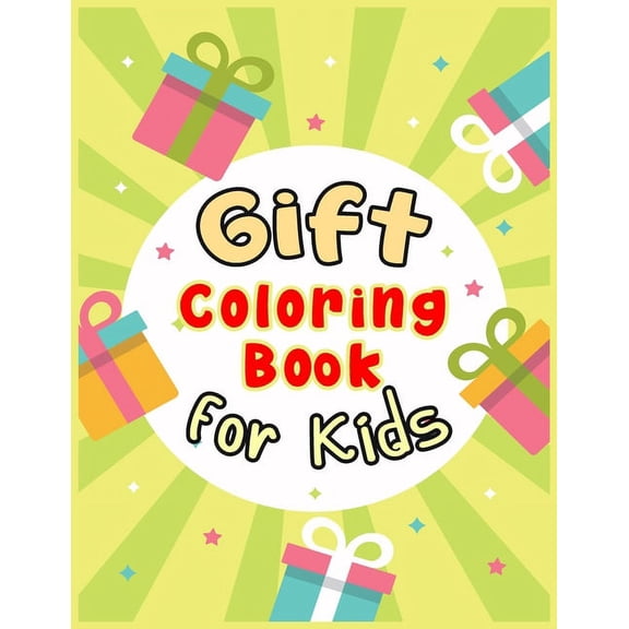 Gift Coloring Book for Kids : A Kids Coloring Book Featuring Beautiful Gift Box's Designed - Best Gift for Kids, Toddler and Preschool (Paperback)