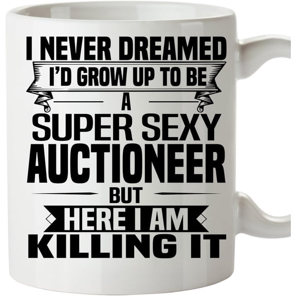 Gift Design Idea Sexy Auctioneer Mug 11 Oz - Funny and Pround Gift - Unique Coffee Mug, Coffee Cup 07253