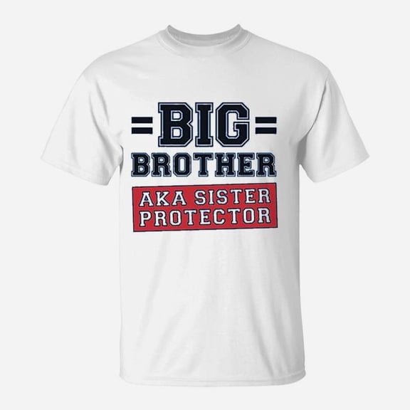 Gift For Big Brother Aka Little Sister Protector TShirt