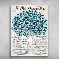 Gift For Daughter, To My Daughter, Always Remember How Much I Love You, As You Grow Older 11 x 17 Inch Poster
