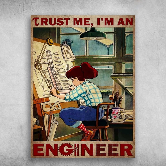 Gift For Engineer, Female Engineer - Trust Me, I'm An Engineer 11 x 17 Inch Poster