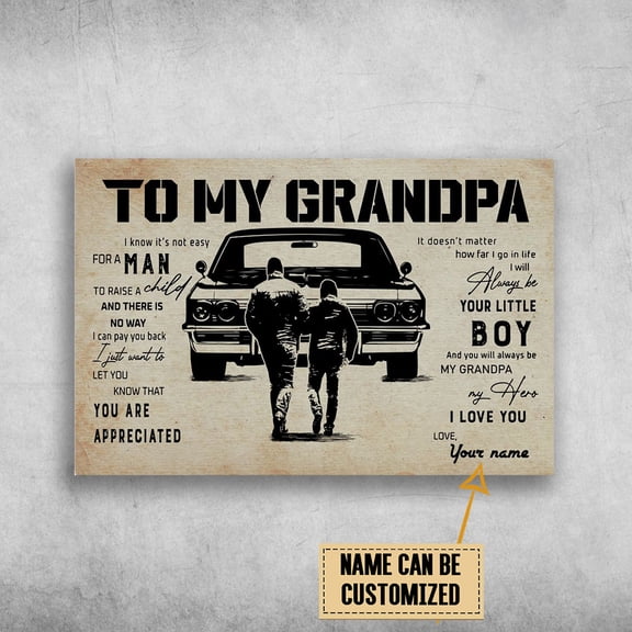 Gift For Granpa, Grandpa Car - To My Grandpa, I Know It’s Not Easy For A Man Customized Personalized NAME 11 x 17 Inch Poster
