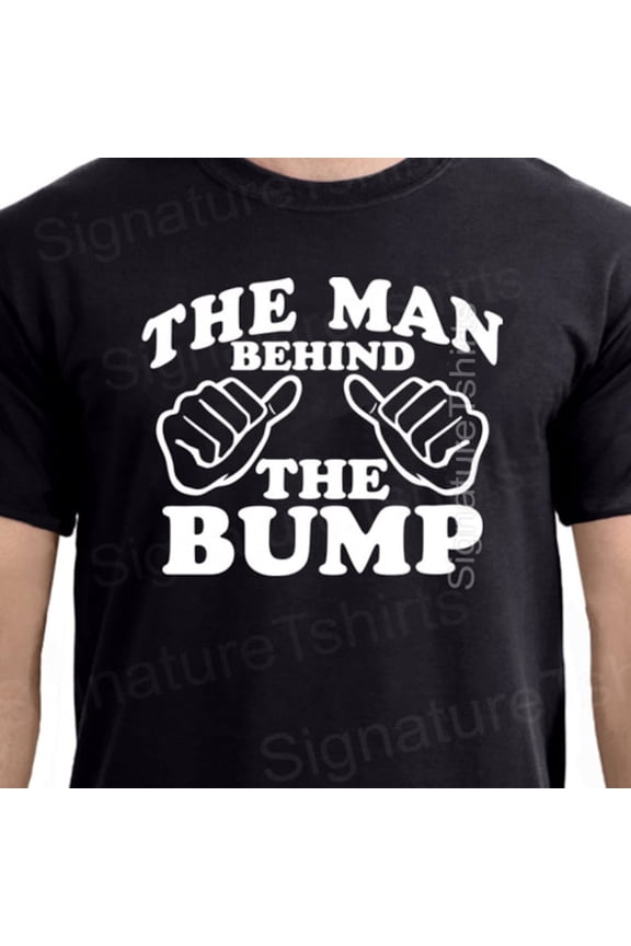Gift For Husband Mens Tshirt - The Man Behind The Bump T-Shirt Birthday Anniversary Gift For Dad Father Maternity Dad To Be