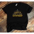 Gift For Lefty T-Shirt - I'm A Lefty What's Your Superpower Funny Left ...