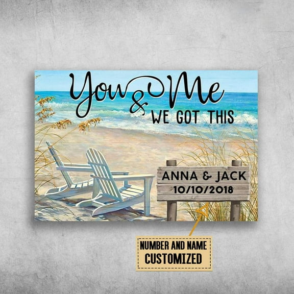Gift For Lover, Beach Scenery, You And Me, We Got This Customized Personalized NAMENUMBER 11 x 17 Inch Poster