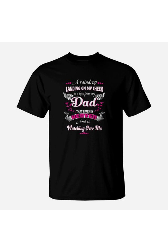 Gift For My Dad That Lives In Heaven And Is Watching Over Me TShirt