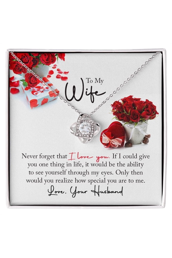 Gift For My Wife - Never Forget My Love - Love Knot Necklace - Gift For Wife For Birthday Anniversary Christmas Mother's Day Valentines Day