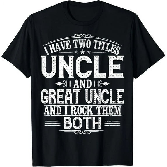 Gift For New Great Uncle - Uncles Great Uncle Gift T-Shirt Unisex S-5XL Hot Trending Shirt, Vintage Birthday Gift