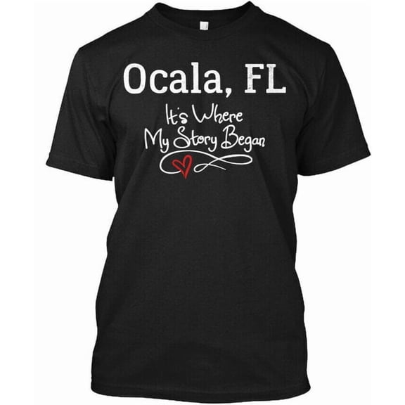 Gift For Ocala Fl Birthplace Born And Raised T-Shirt Made in USA S-5XL