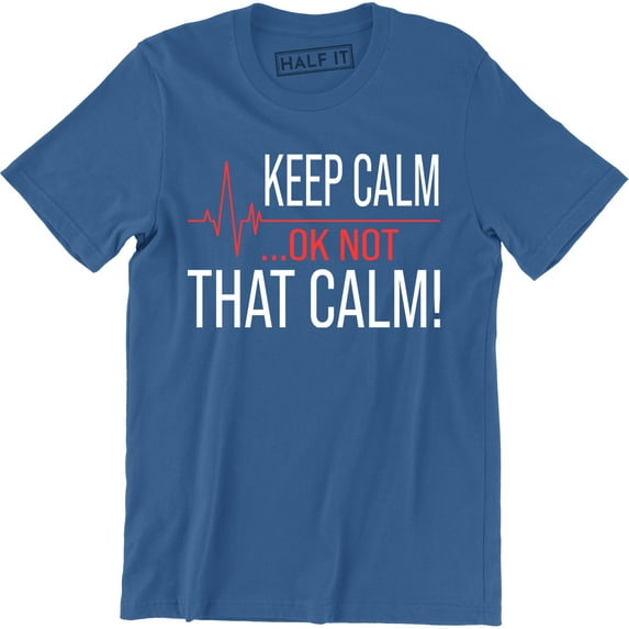 Gift For Paramedic Keep Calm OK Not That Calm EMT Funny Occupation T-Shirt