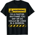 thumbnail image 1 of Gift Pastor Warning I Might Put You In A Sermon T-Shirt T-Shirt, 1 of 3