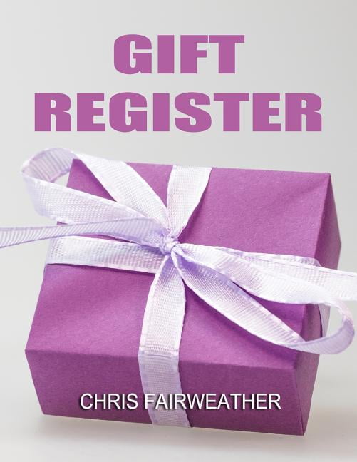 Gift Register : A Simple Gift Register to Track Gifts Given and Thank You Notes Sent (Paperback)