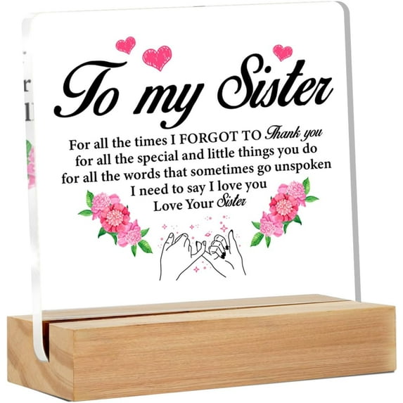 Gift for Sister - Best Sister Gifts From Sisters - Sister Birthday Gifts Ideas - to My Sister Clear Desk Sign Decor Home Bedroom Desk Decor (4 x 4 Inches)
