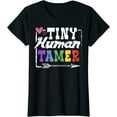 thumbnail image 1 of Gift T-Shirt Teachers or Parents Tiny Human Tamer Tee T-Shirt, 1 of 3