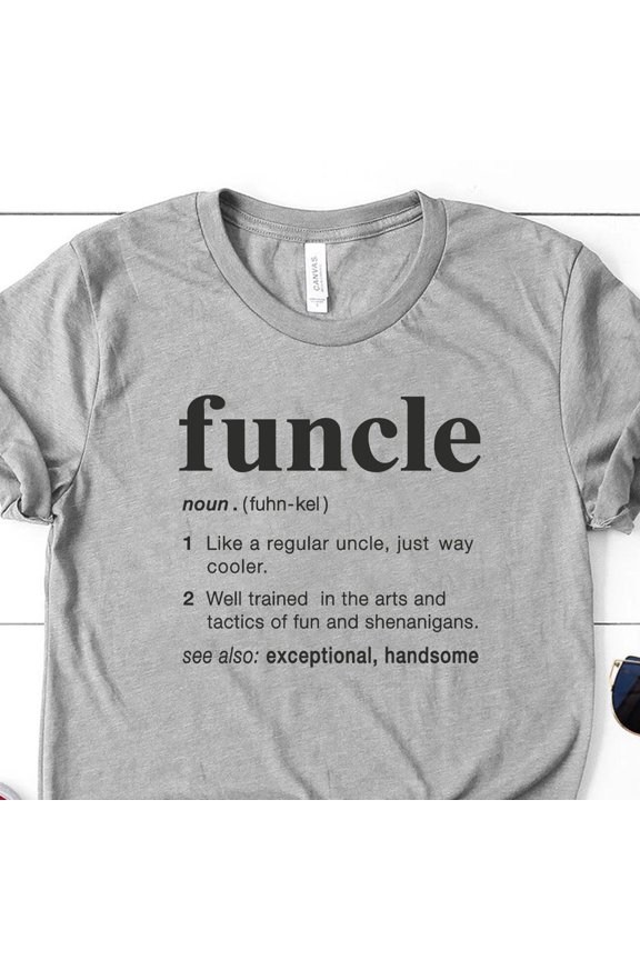 Gift For Uncle, Funcle Definition Shirt, Funny Uncle Tee, Family Shirt, New Uncle, Uncle To Be Shirt, Favorite Uncle, Like A Dad Only Cooler Unisex S-5XL Hot Trending Shirt, Vintage Birthday Gift