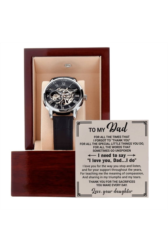 Gift for Dad From Daughter For all triumphs - I Need To Say I Love You Dad - Men's Openwork Watch - Mahogany Gift Box