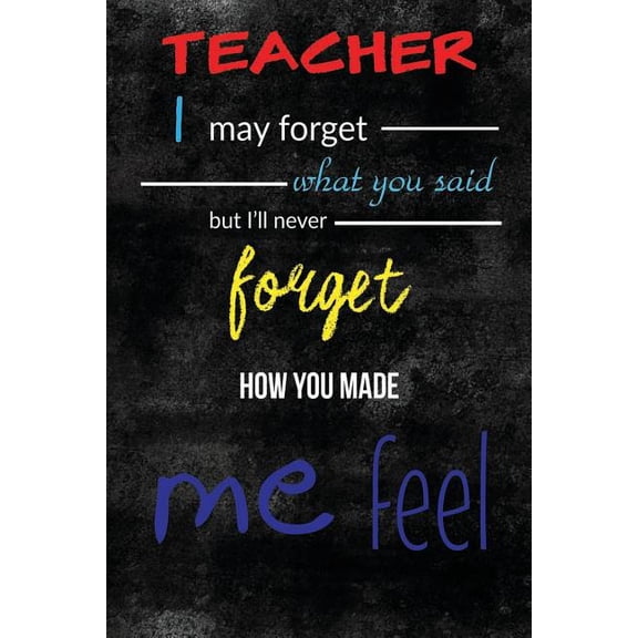 Gift for Teacher Leaving: Will Never Forget - Appreciation Gift, (Paperback)