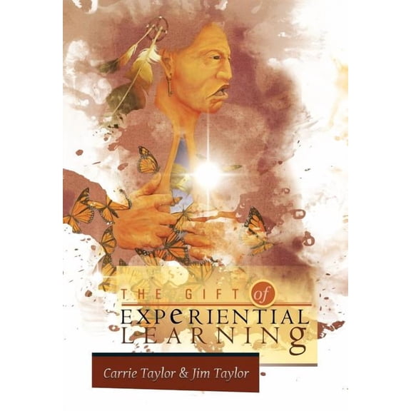 The Gift of Experiential Learning, (Hardcover)
