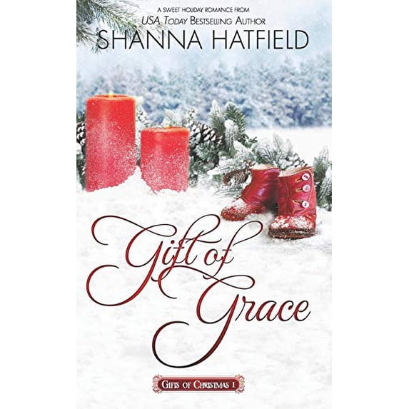 Pre-Owned Gift of Grace: A Sweet Holiday Romance (Paperback) by Shanna Hatfield