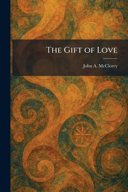The Gift of Love, (Paperback)