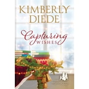 Gift of Whispering Pines Capturing Wishes, Book 4, Paperback