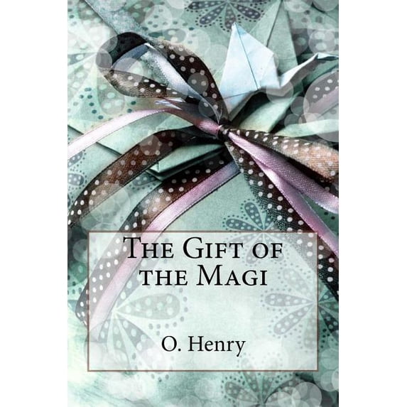 Gift of the Magi O. Henry