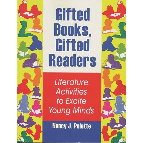 Pre-Owned Gifted Books, Gifted Readers : Literature Activities to Excite Young Minds (Paperback) 9781563088223