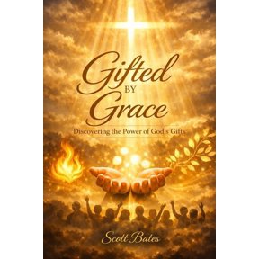 Gifted By Grace: Discovering, Stewarding, and Using What God Has Given, (Paperback)