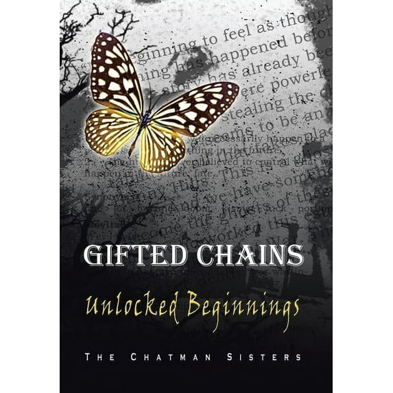 Gifted Chains : Unlocked Beginnings