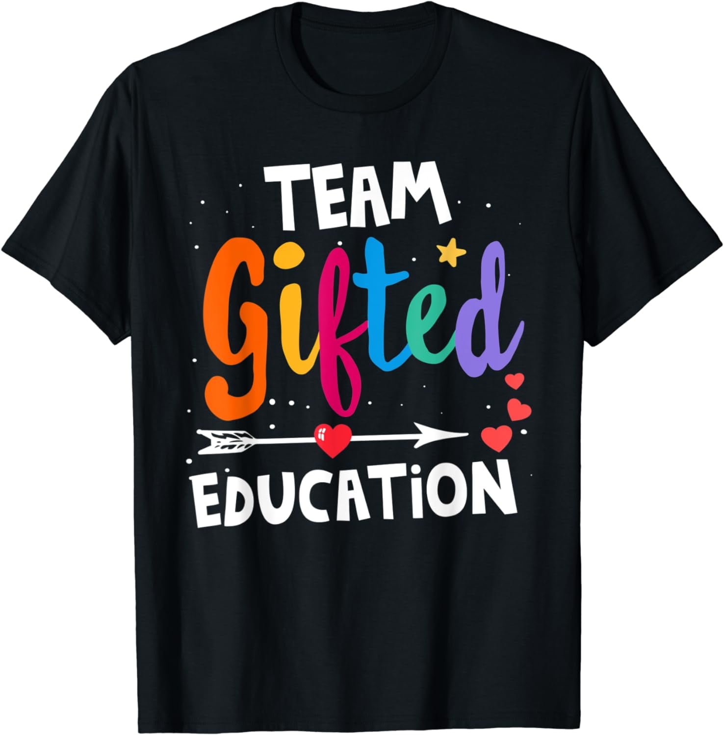 Gifted Education Team Teacher Student School Special Ed T-Shirt ...