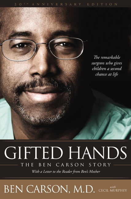 BEN CARSON; MR CECIL MURPHEY Gifted Hands 20th Anniversary Edition: The Ben Carson Story, (Hardcover)