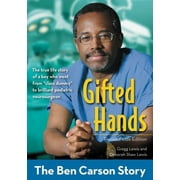 GREGG LEWIS; DEBORAH SHAW LEWIS Gifted Hands, Revised Kids Edition: The Ben Carson Story (Revised Kids) (Paperback)