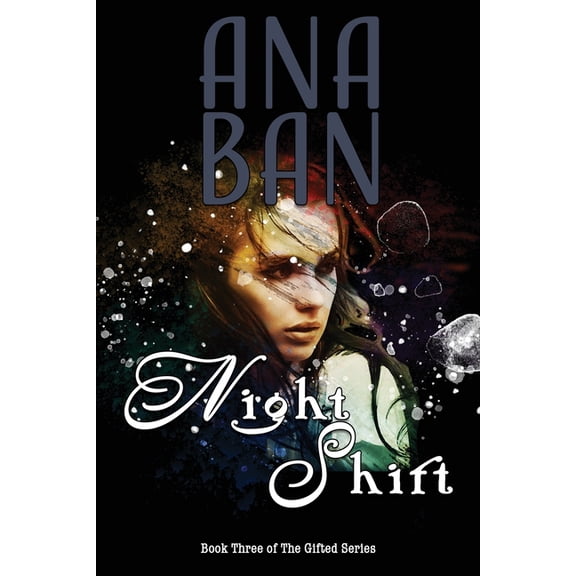 Gifted Night Shift: Book Three of The Gifted Series, Book 3, (Paperback)