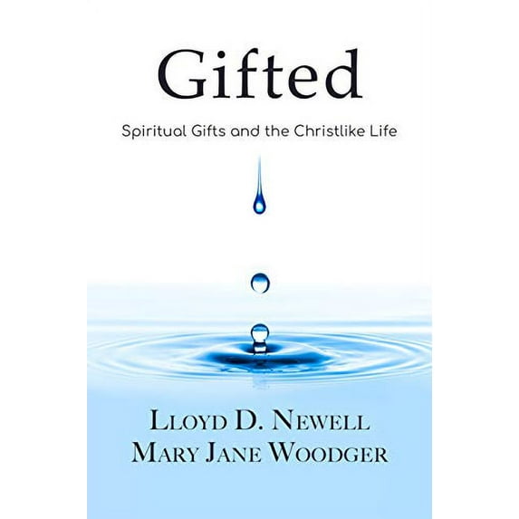 Pre-Owned Gifted: Spiritual Gifts and the Christlike Life Paperback