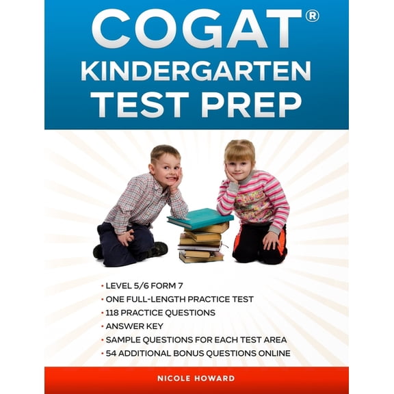 Pre-Owned Gifted and Talented Test Prep: Cogat(r) Kindergarten Test Prep: Level 5/6 Form 7, One Full Length Practice Test, 118 Practice Questions, Answer Key, Sample Questions for Each Test Area, 54 Additional