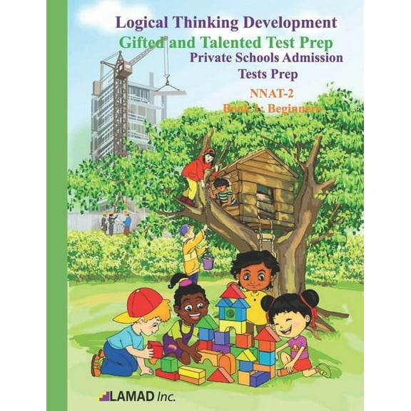 Gifted and Talented Test Prep. Private Schools Test Prep. Nnat-2: Gifted and Talented Test Prep. Private Schools Test Prep. Book 1. Beginners. (Paperback)