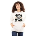 thumbnail image 1 of Gifted and Black History Empowerment Hoodie Sweatshirt Women Brisco Brands S, 1 of 3