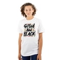 thumbnail image 1 of Gifted and Black History Empowerment Women's Graphic T Shirt Tees Brisco Brands S, 1 of 3