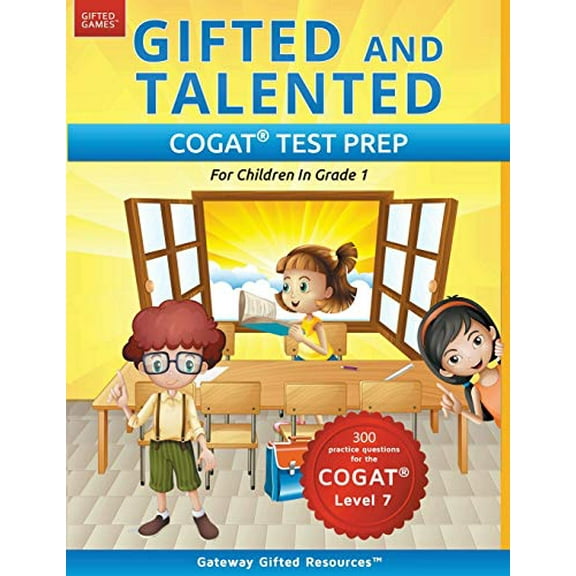 Pre-Owned Gifted and Talented COGAT Test Prep: Gifted Test Prep Book for the COGAT Level 7; Workbook for Children in Grade 1 (Paperback) 0997943947 9780997943948