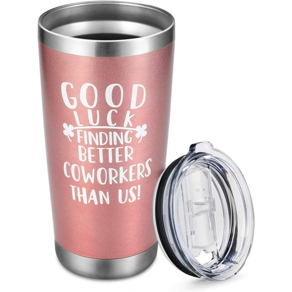 Gifts for Coworkers Leaving Women - Boss Day Gift 20oz Tumbler Sayings Good Luck Finding Better Coworkers Than Us, Coworkers Going Away Farewell Goodbye New Job Gifts Insulated Cup with Lid Rose Gold