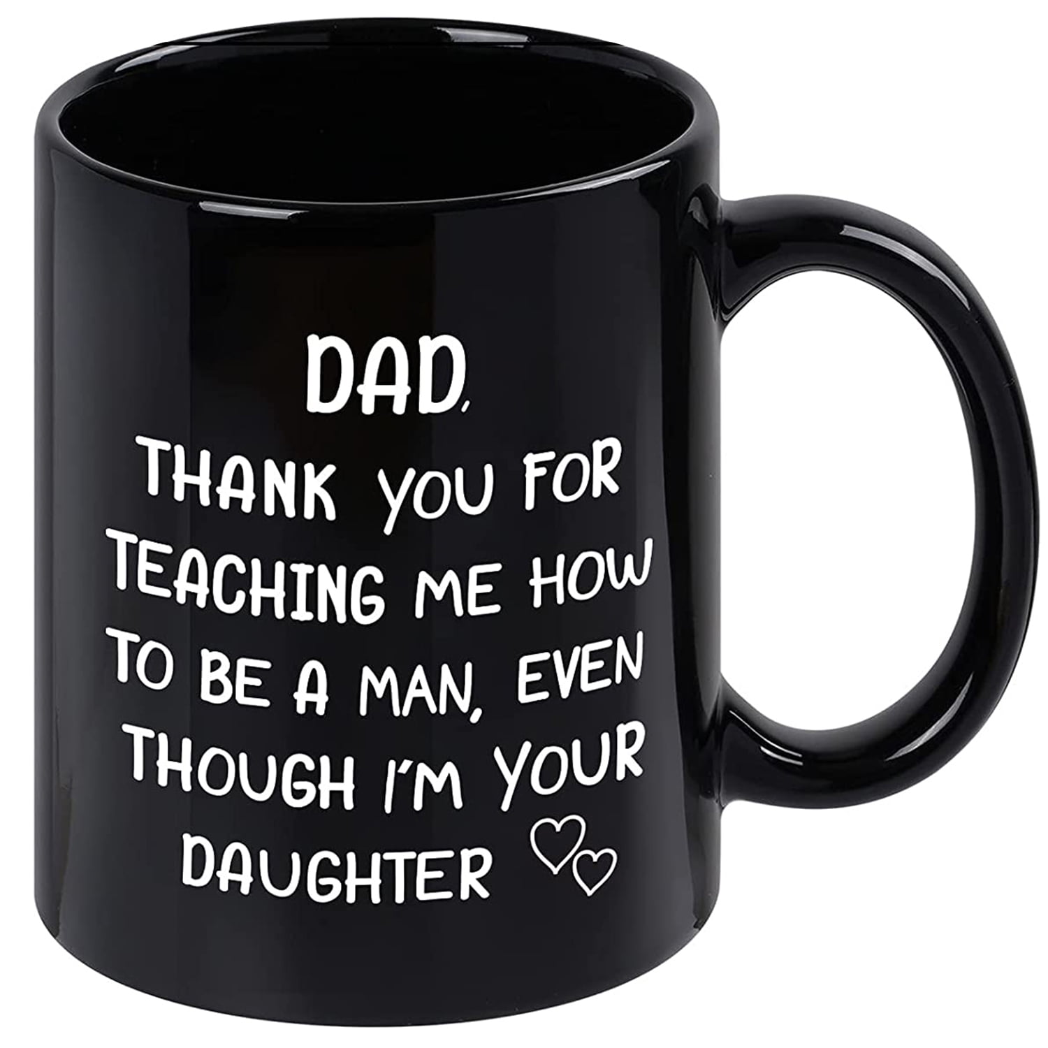 Gifts for Dad - Dad Thank You for Teaching Me Coffee Mugs, Father's Day Gifts, Dad Mugs, Dad Christmas Gifts, Dad Birthday Gifts, Modwnfy Black 11 fl oz Coffee Mugs Ceramic Mug Tea Cup