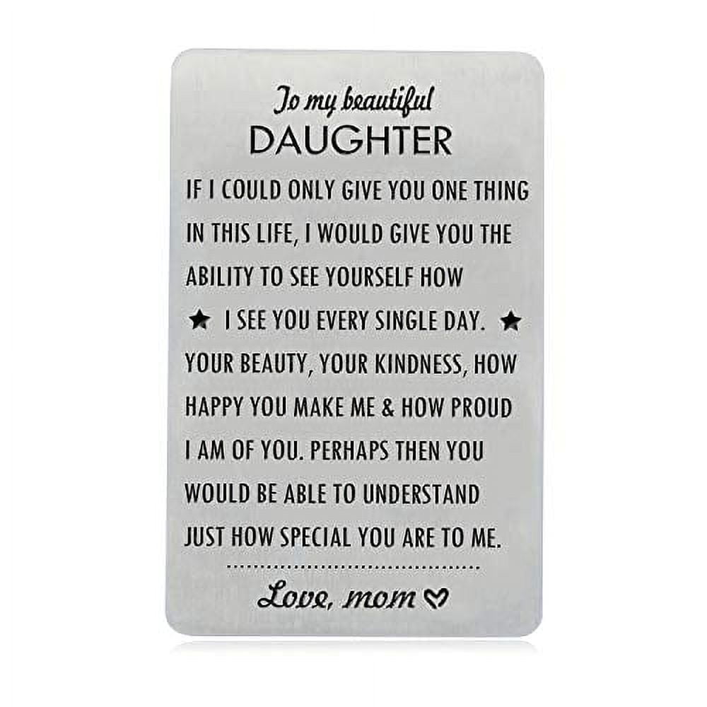 Gifts for Daughter from Mom, To My Daughter Engraved Wallet Card Inserts  with Inspirational Quotes, Christmas, Birthday, Wedding, Graduation, Gift  Ideas - Walmart.com, image size:1000x1000