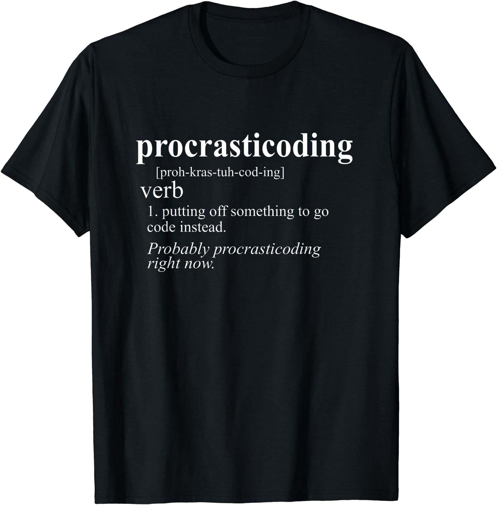 Gifts For Coders Procrasticoding Computer Funny Coding T-Shirt ...