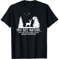thumbnail image 1 of Gifts For Hunters Men, You See Nature Funny Deer Hunting T-Shirt, 1 of 4