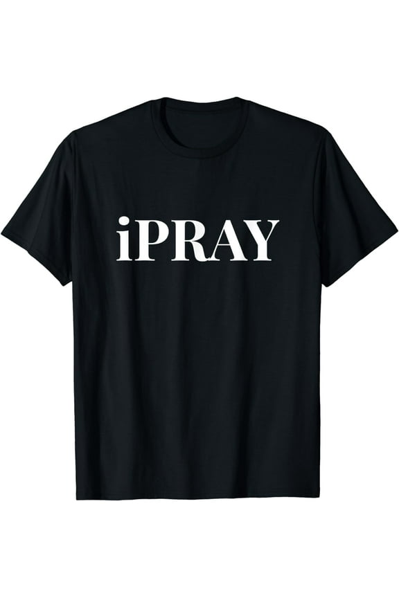 Gifts For Men Who Have Everything Under $20: I Pray T-Shirt